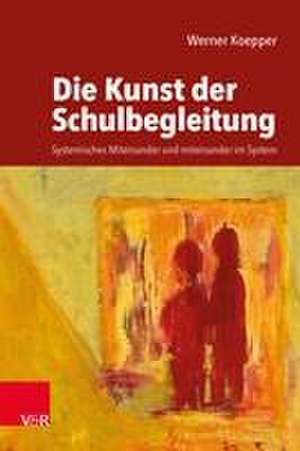 Die Kunst der Schulbegleitung de Werner Koepper