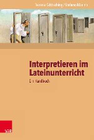 Interpretieren Im Lateinunterricht de Verena Gottsching