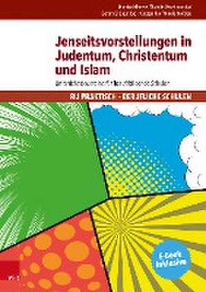 Jenseitsvorstellungen in Judentum, Christentum und Islam de Monika Marose