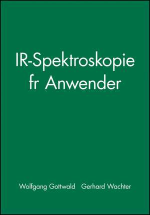 IR–Spektroskopie fur Anwender de W Gottwald