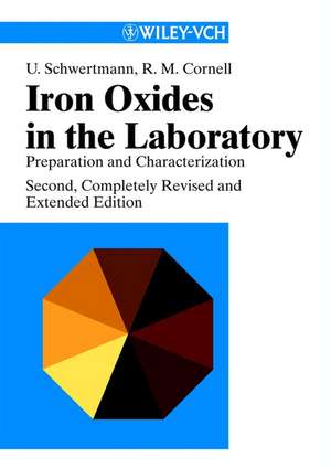 Iron Oxides in the Laboratory 2e de U Schwertmann