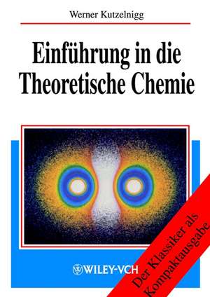 Einfuhrung in Die Theoretische Chemie de W Kutzelnigg