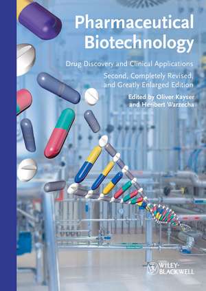 Pharmaceutical Biotechnology 2e – Drug Discovery and Clinical Applications de O Kayser