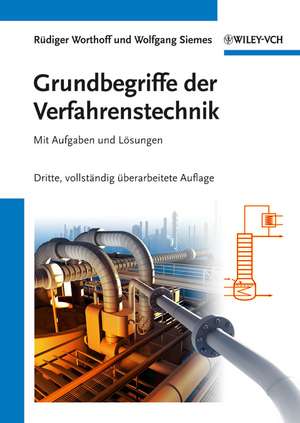 Grundbegriffe der Verfahrenstechnik 3e – Mit Aufgaben und Lösungen de R Worthoff