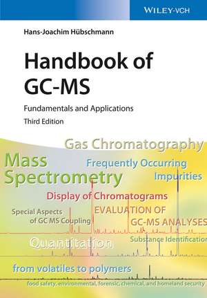 Handbook of GC/MS 3e – Fundamentals and Applications de H–J Hübschmann