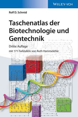 Taschenatlas der Biotechnologie und Gentechnik 3e de RD Schmid