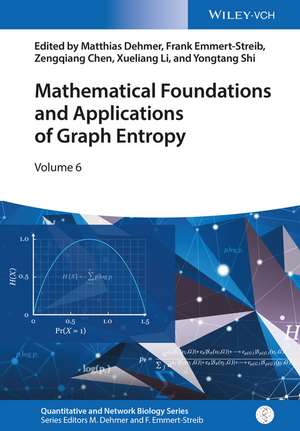 Mathematical Foundations and Applications of Graph Entropy de M Dehmer