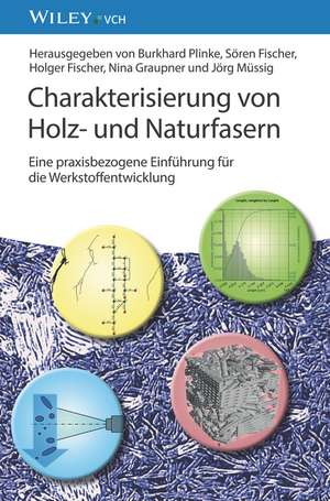 Charakterisierung von Holz– und Naturfasern – Eine praxisbezogene Einführung für die Werkstoffentwicklung de B Plinke