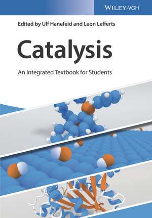 Catalysis – An Integrated Textbook for Students de U Hanefeld