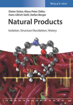 Natural Products – Isolation, Structure Elucidation, History de D Sicker