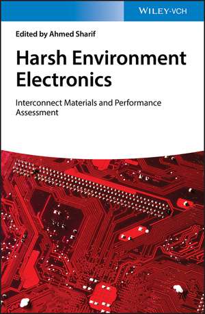 Harsh Environment Electronics– Interconnect Materials and Performance Assessment de A Sharif