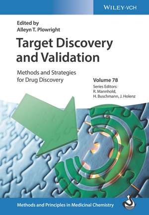 Target Discovery and Validation – Methods and Strategies for Drug Discovery de AT Plowright