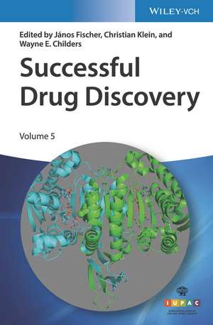 Successful Drug Discovery, Volume 5 de Janos Fischer