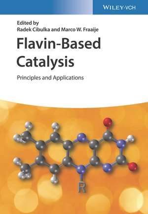 Flavin–Based Catalysis – Principles and Applications de R Cibulka