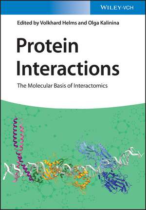 Protein Interaction – The Molecular Basis of Interactomics de V Helms