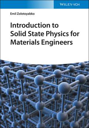 Introduction to Solid State Physics for Materials Engineers de E Zolotoyabko