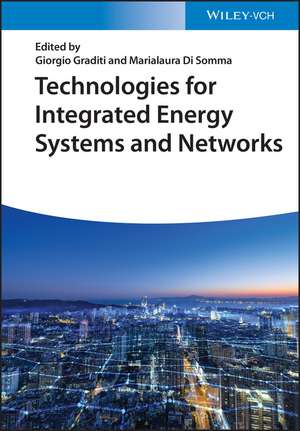 Technologies for Integrated Energy Systems and Networks de G Graditi