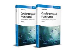 Covalent Organic Frameworks – Chemistry, Materials, and Applications de D Jiang