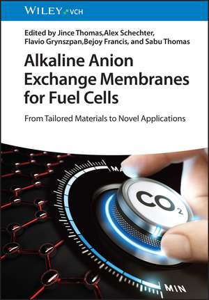 Alkaline Anion Exchange Membranes for Fuel Cells From Tailored Materials to Novel Applications de J. Thomas