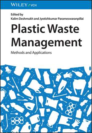 Plastic Waste Management – Methods and Applications de K Deshmukh