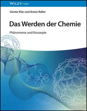 Das Werden der Chemie – Phänomene und Konzepte de G Klar