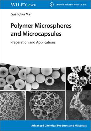 Polymer Microspheres and Microcapsules de Guanghui Ma