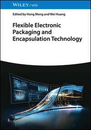 Flexible Electronic Packaging and Encapsulation Technology de Hong Meng