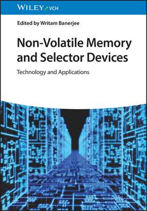 Nonvolatile Memory and Selector Devices de Writam Banerjee