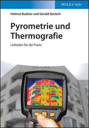 Pyrometrie und Thermografie – Leitfaden für die Praxis de H Budzier