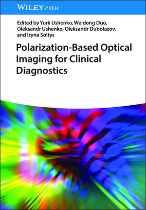 Polarization-Based Optical Imaging for Clinical Diagnostics de Yurii Ushenko