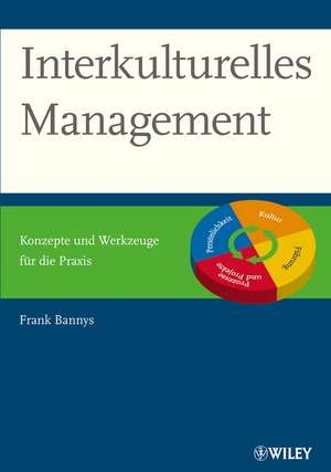 Interkulturelles Management – Konzepte und Werkzeuge für die Praxis de F Bannys