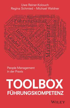 Toolbox Führungskompetenz – People Management in d er Praxis de U Reiner–Kolouch