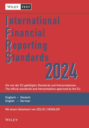 International Financial Reporting Standards (IFRS) 2024 18e – Deutsch–Englische Textausgabe der von der EU gebilligten Standards. English & German de Wiley–VCH