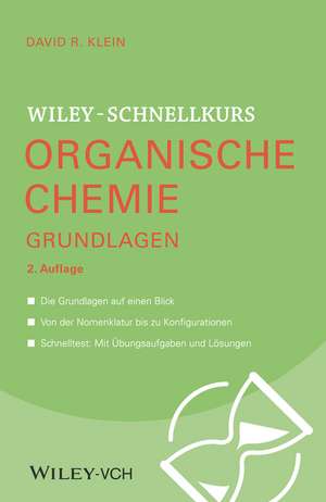 Wiley–Schnellkurs Organische Chemie I Grundlagen 2e de DR Klein