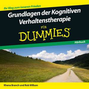 Grundlagen der Kognitiven Verhaltenstherapie für Dummies Hörbuch de Rob Willson