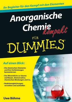 Anorganische Chemie kompakt für Dummies de U Böhme