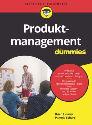 Produktmanagement für Dummies de B Lawley