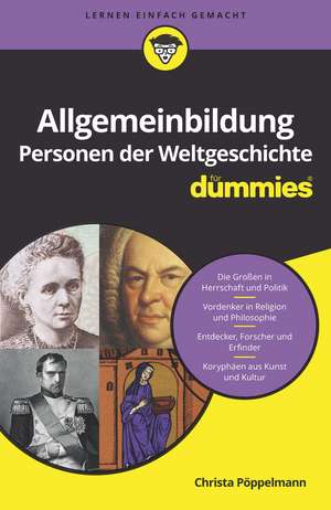 Allgemeinbildung Personen der Weltgeschichte für Dummies de C Pöppelmann