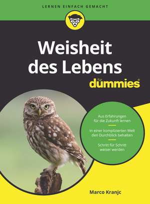 Weisheit des Lebens für Dummies de M Kranjc