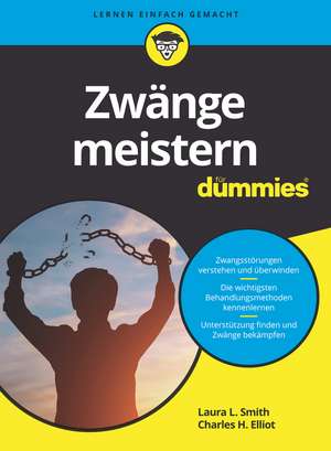 Zwänge meistern für Dummies de CH Elliott