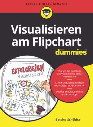 Visualisieren am Flipchart für Dummies de B Schöbitz