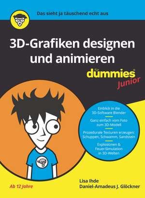 3D–Grafiken Designen und animieren für Dummies Junior de D–A Glöckner