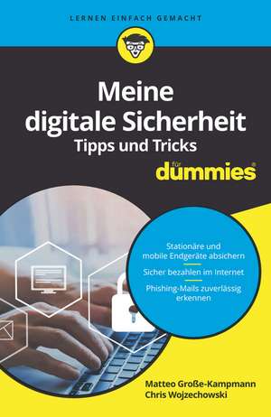 Meine digitale Sicherheit Tipps und Tricks für Dummies de M Groβe–Kampmann