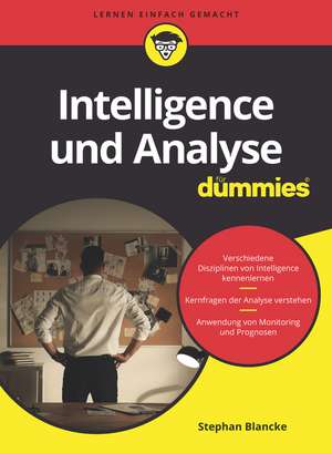 Intelligence und Analyse für Dummies de S Blancke