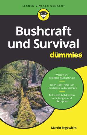 Bushcraft und Survival für Dummies de M Engewicht