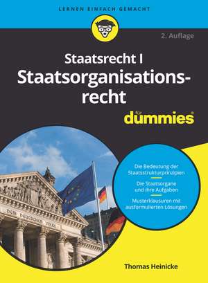 Staatsrecht I Staatsorganisationsrecht für Dummies 2e de T Heinicke