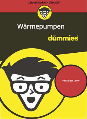 Wärmepumpen für Dummies de K Weinhold