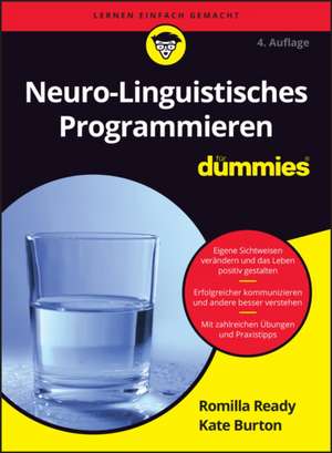 Neuro-Linguistisches Programmieren für Dummies de Romilla Ready