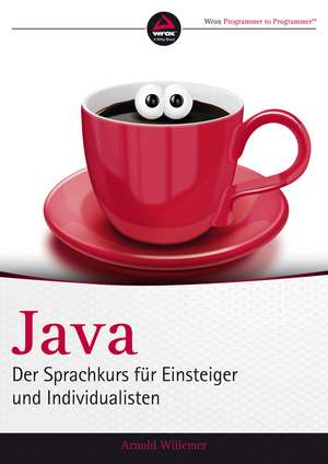 Java Der Sprachkurs für Einsteiger und Individualisten de AV Willemer