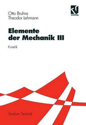 Elemente der Mechanik III: Kinetik de Otto T. Bruhns